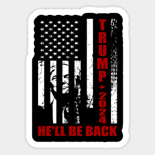 Trump 2024 He'll Be Back Patriotic Flag Sticker